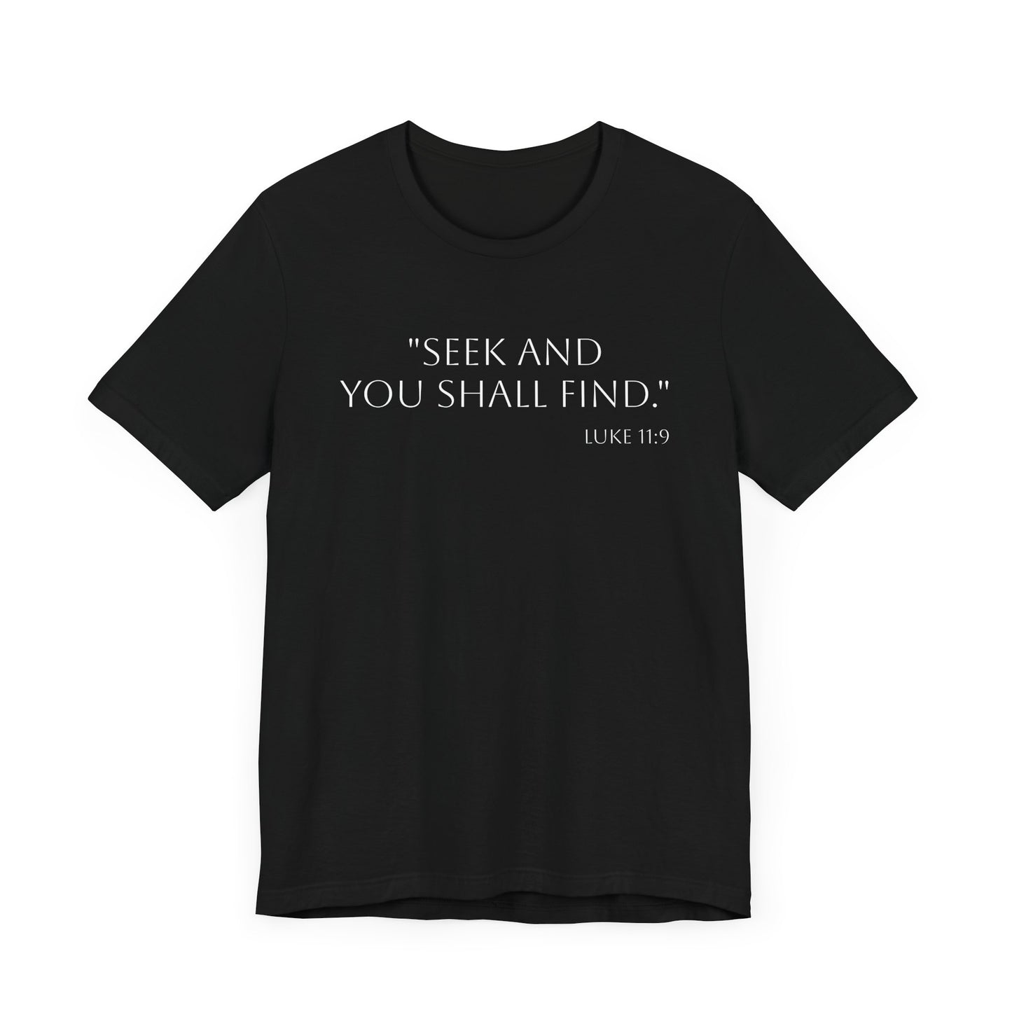 Seek and you shall find Unisex Tee