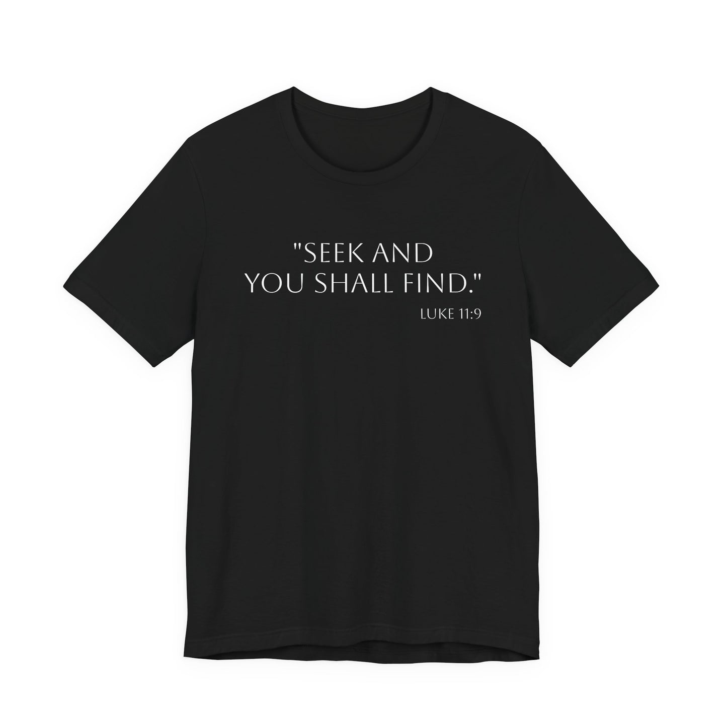 Seek and you shall find Unisex Tee